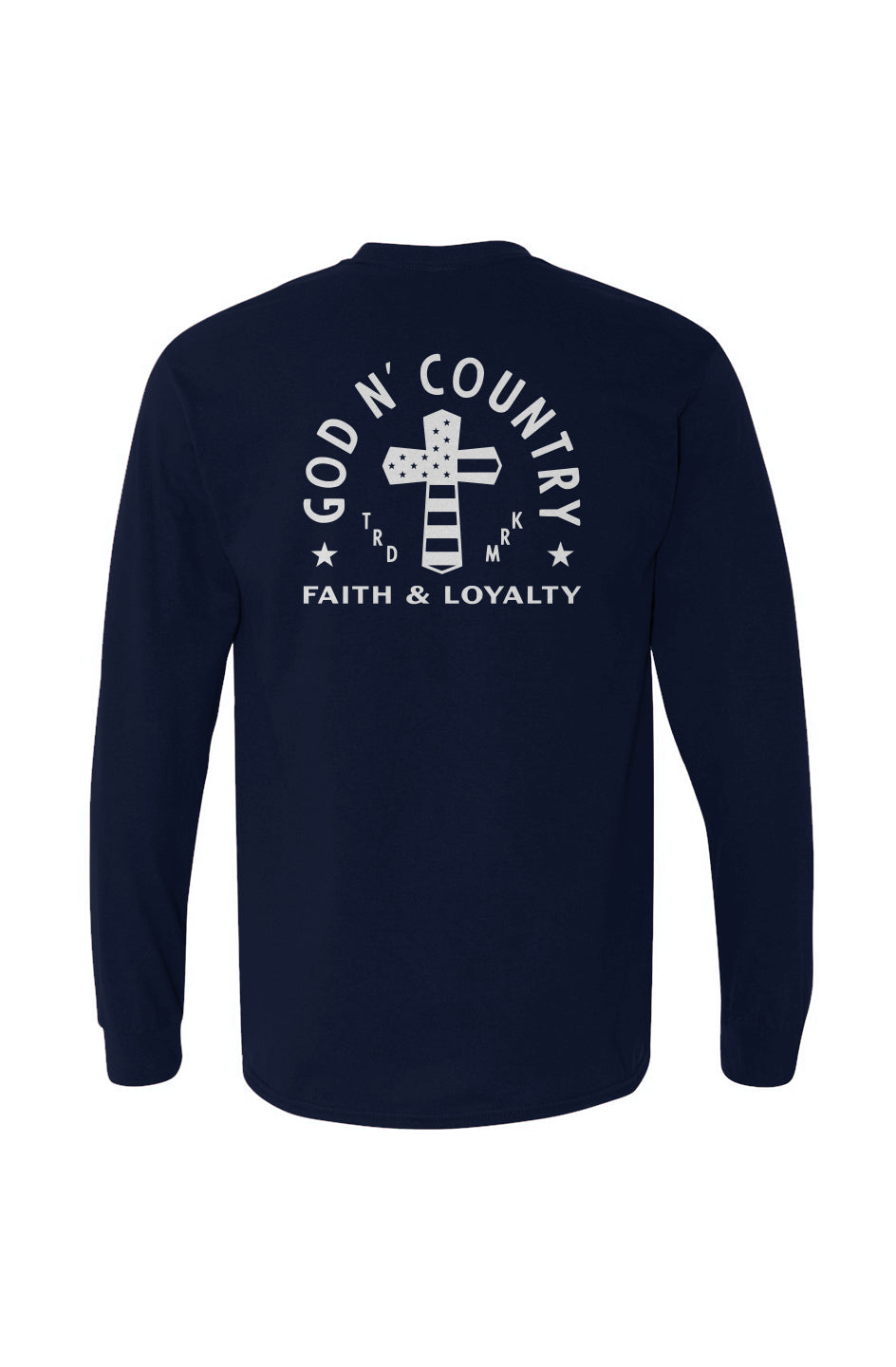 God N Country Faith & Loyalty Long Sleeve